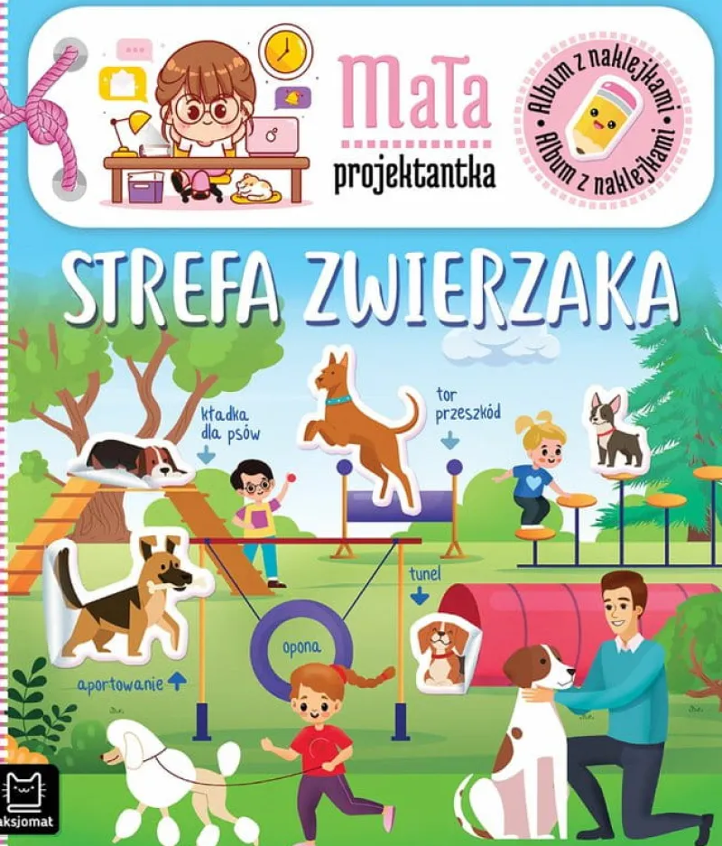 Dzieci AKSJOMAT Album z naklejkami. Mała projektantka. Strefa zwierzaka