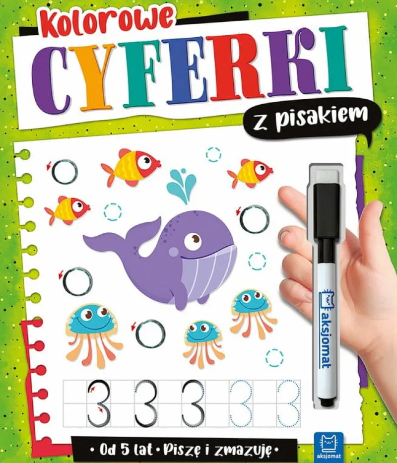 Dzieci AKSJOMAT Kolorowe cyferki z pisakiem. Piszę i zmazuję (od 5 lat)
