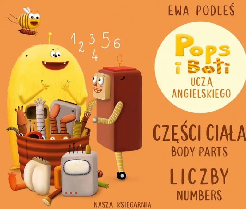 Dzieci NASZA KSIĘGARNIA Książeczka Części ciała i liczby. Pops i Boti uczą angielskiego