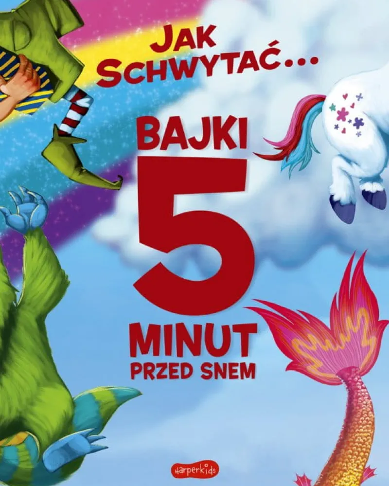 Dzieci HarperCollins Książeczka Jak schwytać. . . Bajki 5 minut przed snem