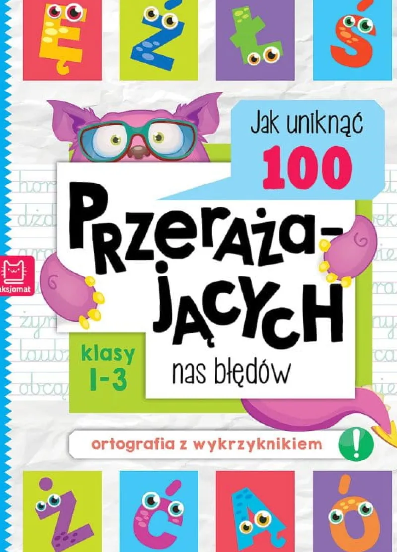 Dzieci AKSJOMAT Książeczka Jak uniknąć 100 przerażających nas błędów