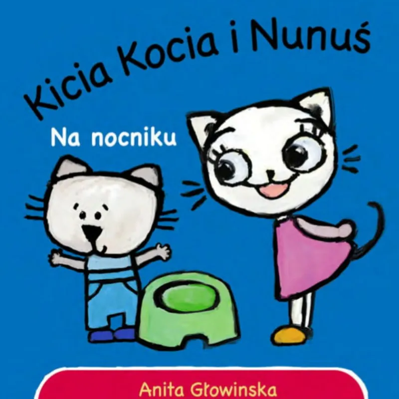 Dzieci MEDIA RODZINA Książeczka Kicia Kocia. Na nocniku