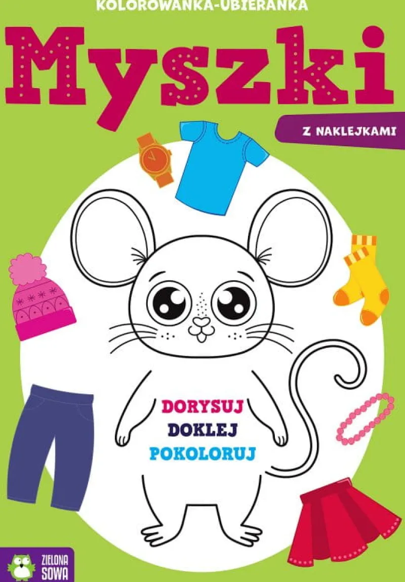 Dzieci ZIELONA SOWA Książeczka Kolorowanka ubieranka. Myszki