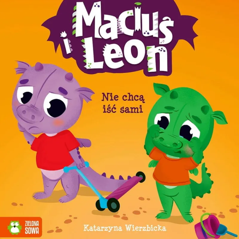 Dzieci ZIELONA SOWA Książeczka Maciuś i Leon nie chcą iść sami