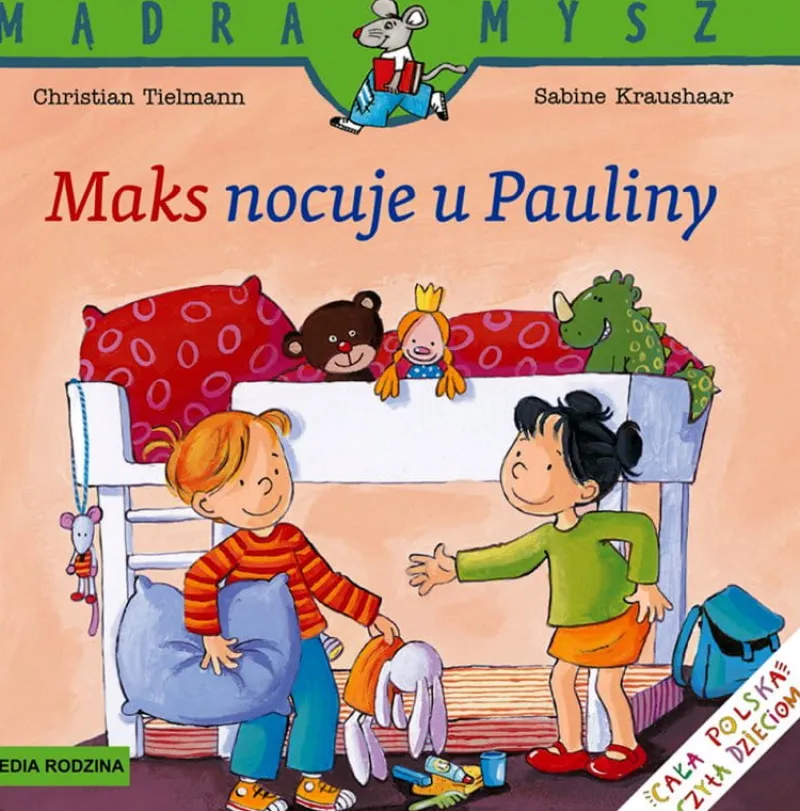Dzieci MEDIA RODZINA Książeczka Mądra Mysz. Maks nocuje u Pauliny