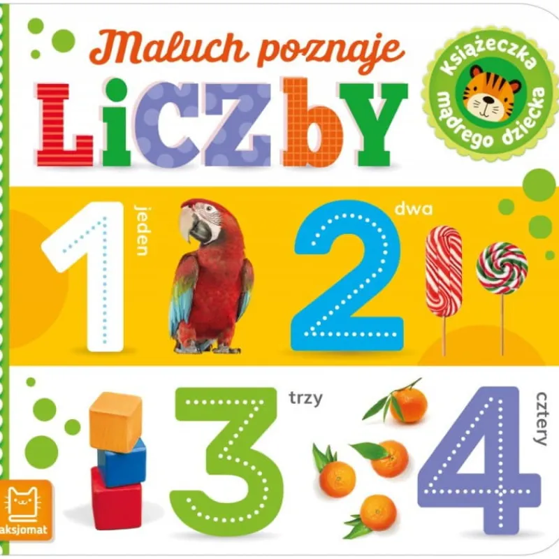 Dzieci AKSJOMAT Książeczka mądrego dziecka. Maluch poznaje liczby.