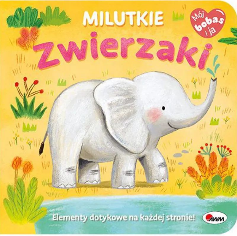 Dzieci MOREX Książeczka Mój bobas i ja. Milutkie zwierzaki
