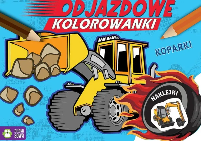 Dzieci ZIELONA SOWA Książeczka Odjazdowe kolorowanki. Koparki