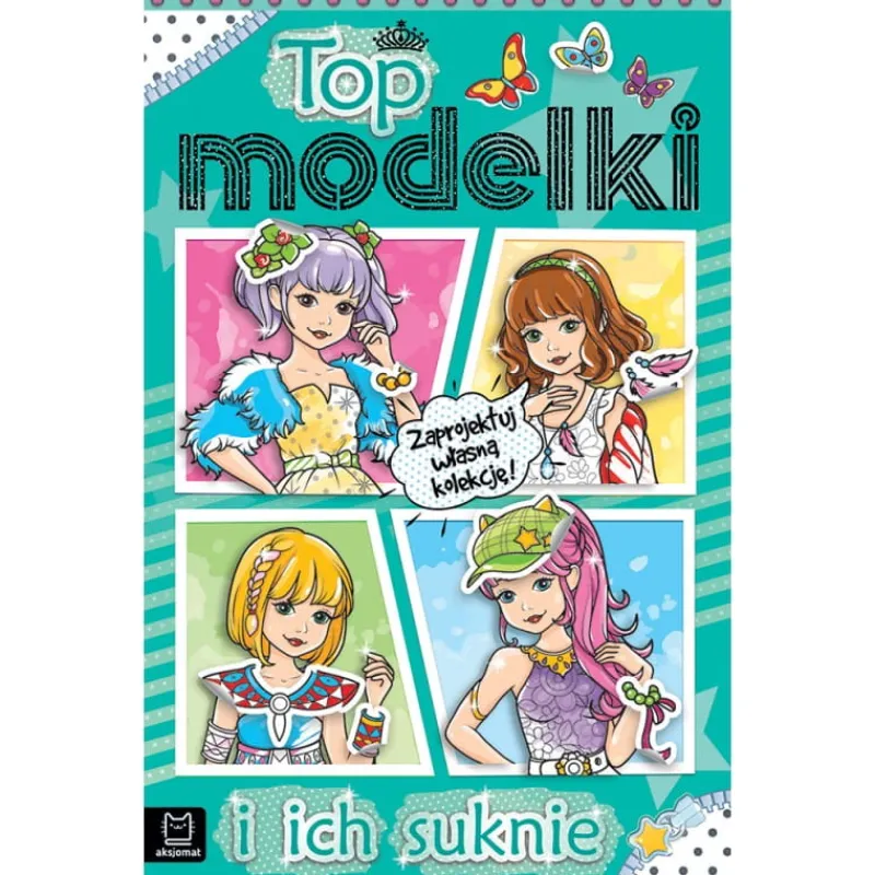 Dzieci AKSJOMAT Książeczka Top modelki i ich suknie
