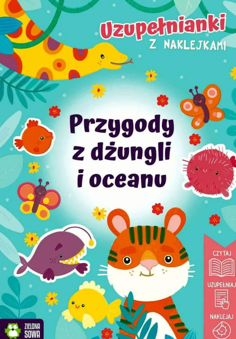 Dzieci ZIELONA SOWA Książeczka Uzupełnianki z naklejkami. Przygody z dżungli i oceanu