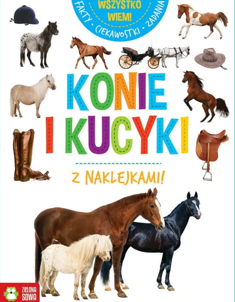 Dzieci ZIELONA SOWA Książeczka Wszystko wiem! Konie i kucyki
