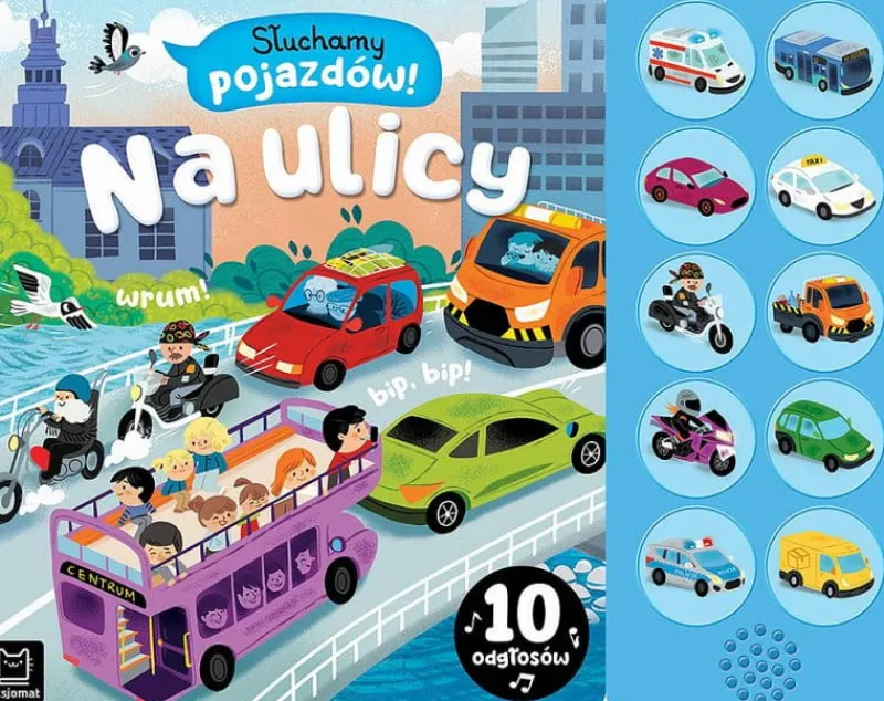 Dzieci AKSJOMAT Książeczka z dźwiękami. Słuchamy pojazdów! Na ulicy. 10 odgłosów