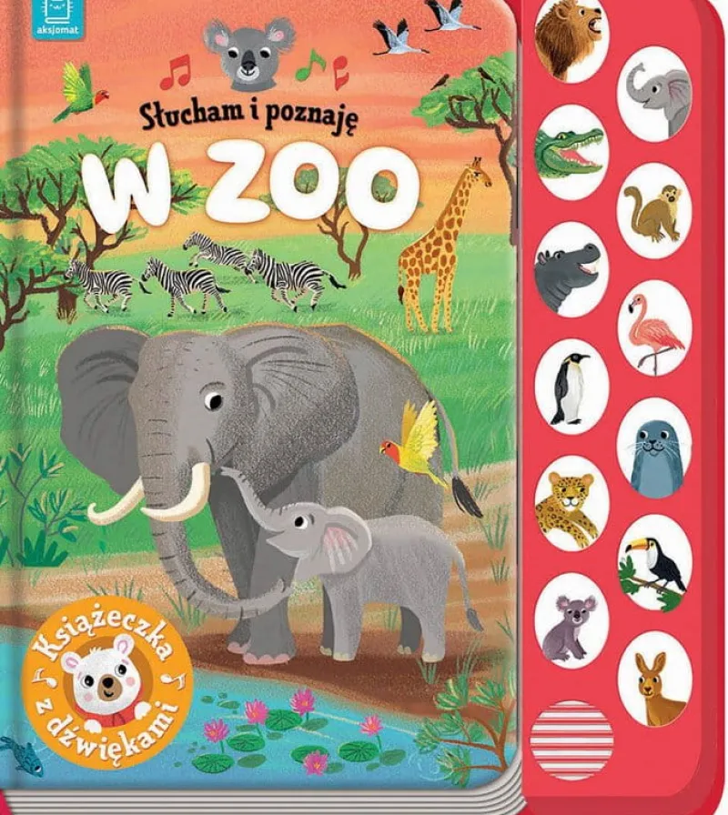 Dzieci AKSJOMAT Książeczka z dźwiękami. Słucham i poznaję. W zoo.