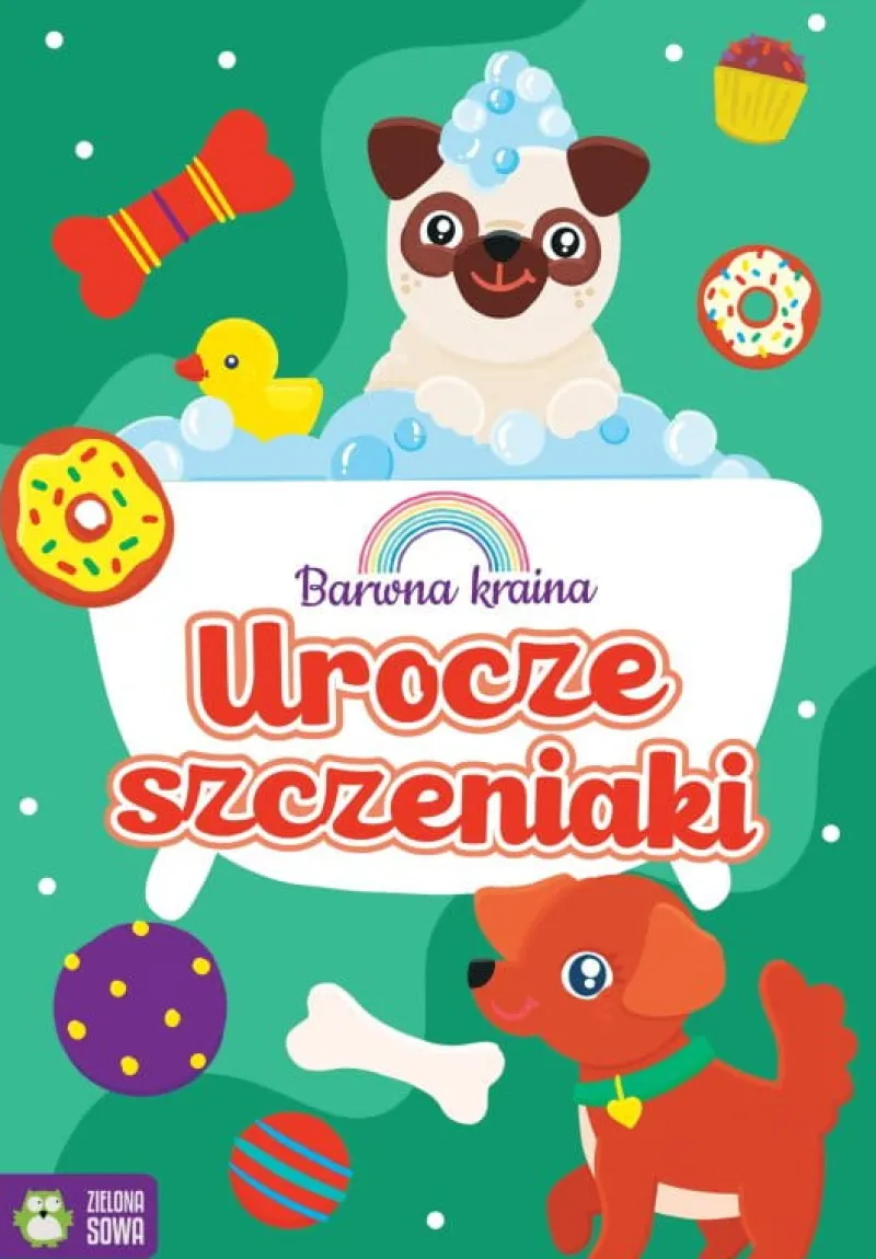 Dzieci ZIELONA SOWA Książka Barwna kraina. Urocze szczeniaki