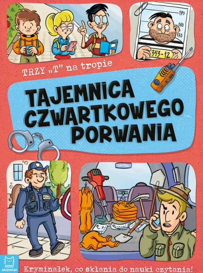 Dzieci AKSJOMAT Książka Trzy T na tropie. Tajemnica czwartkowego porwania