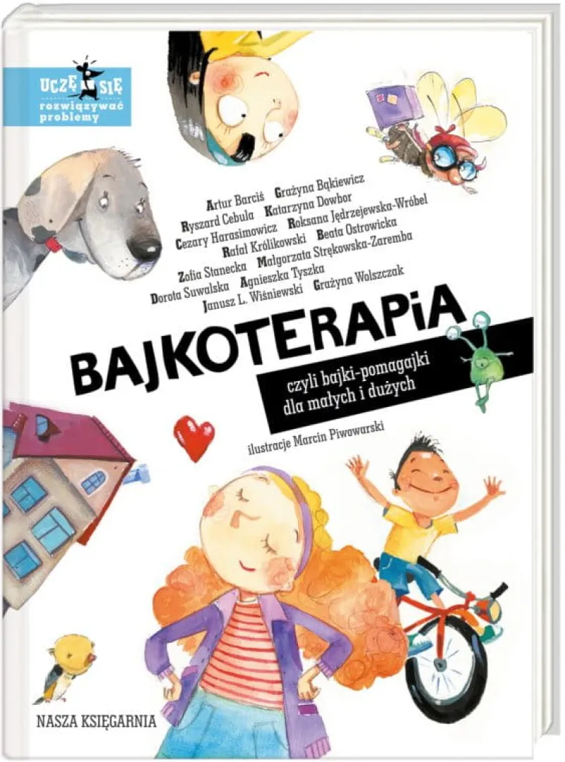 Dzieci NASZA KSIĘGARNIA PROMO Książeczka Bajkoterapia, czyli bajki-pomagajki dla małych i dużych. Nasza Księgarnia