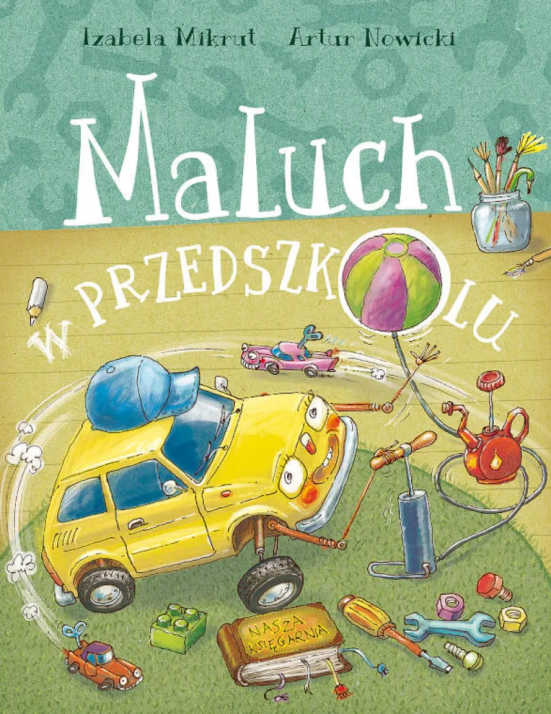 Dzieci NASZA KSIĘGARNIA PROMO Książeczka Maluch w przedszkolu. Nasza Księgarnia
